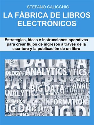 cover image of La fábrica de libros electrónicos